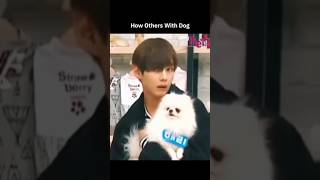 How others with vs How Im with dog😉😜 pls like amp sub btsshorts shorts btsforever btsedits [upl. by Barbie]