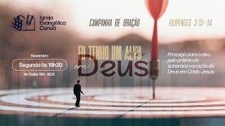 CAMPANHA DE ORAÇAO   EU TENHO UM ALVO EM DEUS  11112024 [upl. by Efi]