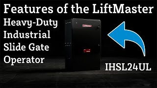 Features and Benefits of the LiftMaster Heavy Duty Industrial Slide Gate Operator Model IHSL24UL [upl. by Furie327]