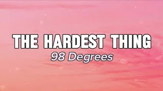 98 Degrees  The Hardest Thing Lyrics [upl. by Maziar]