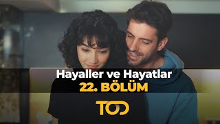 Hayaller ve Hayatlar 22 Bölüm  Aşka Teslim Olanlar [upl. by Minier]