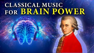 Classical Music for Brain Power  Unlock Your Potential with Mozart’s Greatest Works [upl. by Laith]