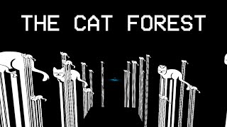 THE CAT FOREST [upl. by Kerianne]