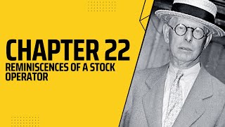 Reminiscences of a Stock Operator  Chapter 22  Jesse Livermore biography in Hindi [upl. by Nhabois]