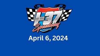 I37 Speedway April 6 2024 [upl. by Atcliffe]