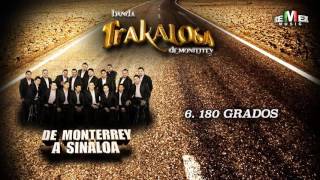 180 Grados  La Trakalosa de Monterrey Audio Oficial [upl. by Pavel]