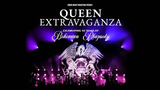 QUEEN EXTRAVAGANZA  Celebrating 50 years of Bohemian Rhapsody [upl. by Thaddus]