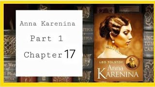 Anna Karenina Read amp Discussion  Part 1 Chapter 17 Oblonskys Charm amp Vronsky’s Inner Conflict [upl. by Hplar]