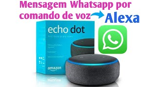 Como mandar mensagem via Whatsapp pela Alexa segunda parte [upl. by Rodoeht]