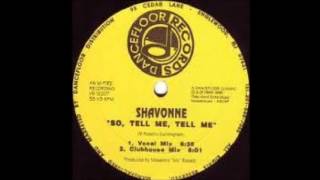 Shavonne  So Tell Me Tell Me 1989 BEST FREESTYLE ELECTRO MUSIC [upl. by Aicirtel949]