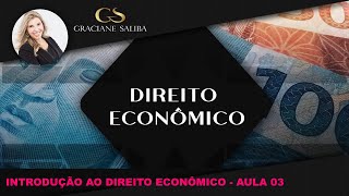 Introdução ao Direito Econômico  Aula 3 [upl. by Mian]