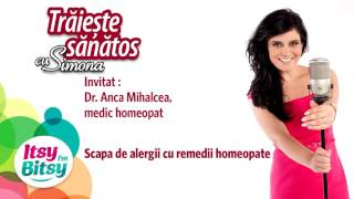 Scapa de alergii cu remedii homeopate  Dr Anca Mihalcea [upl. by Rexanna]