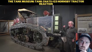 The Tank Museum Tank Chats 23 Hornsby Tractor Reaction [upl. by Ogaitnas]