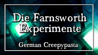 Die Farnsworth Experimente  German CREEPYPASTA Grusel Horror Hörbuch DEUTSCH [upl. by Rexana]