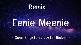 Eenie Meenie 🎵 Remix 🎼 [upl. by Trygve]