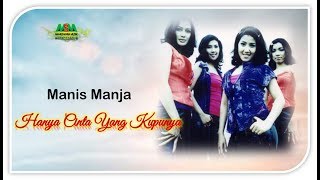 MANIS MANJA  HANYA CINTA YANG KUPUNYA OFFICIAL MUSIC VIDEO LYRICS [upl. by Cordle120]