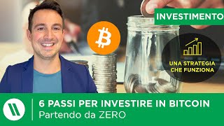 Come INVESTIRE IN BITCOIN partendo da ZERO  6 passi per NON FARE ERRORI [upl. by Narat808]