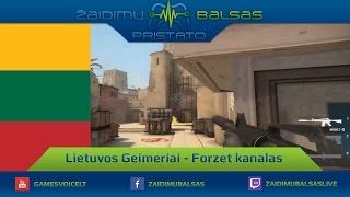 Lietuvos Geimeriai  Forzet  Stream CSGO [upl. by Trillbee16]