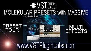 Molekular Preset Tour for Native Instuments Reaktor FX VST Plugin using Massive [upl. by Wessling]