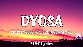 Dyosa  Skusta Clee feat Zeinab Harake Lyrics🎵 [upl. by Malik190]