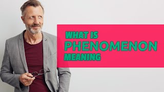 Phenomenon  Definition of phenomenon [upl. by Kermie]