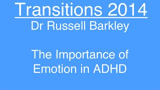 The Importance of Emotion in ADHD  Dr Russell Barkley [upl. by Abigael]