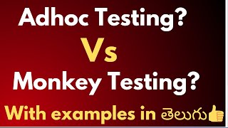 What is Adhoc amp Monkey Testing Difference bw Adhoc amp Monkey Testing In Telugu [upl. by Xino]