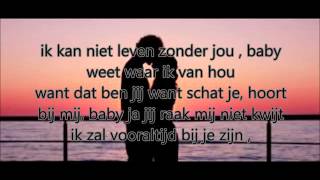 Mica ft Laanie  Ik Kan Niet Leven Zonder JouLYRICS [upl. by Aneerehs]