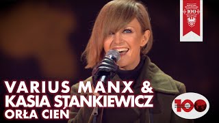 Kasia Stankiewicz amp Varius Manx  Orła Cień Muzyka Wolności 2018 [upl. by Ellebyam980]