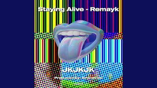 Staying Alive  Remayk [upl. by Selia]