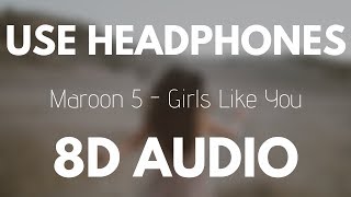 Maroon 5  Girls Like You 8D AUDIO ft Cardi B [upl. by Aramit659]