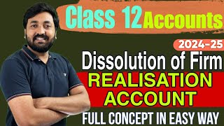 Dissolution of partnership firm  REALISATION ACCOUNT complete basics  Class 12 accounts [upl. by Hgielrak]