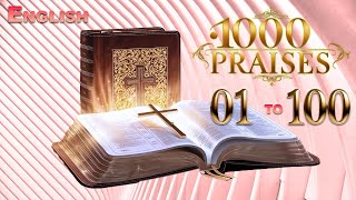 01 TO 100  1000 Praises For Blessed Day  English  4K [upl. by Behrens782]