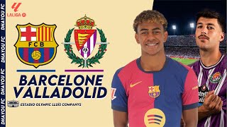 🔵🔴 BARCA  VALLADOLID 🟣🟢  🚨 OLMO TITULAIRE 🔥  🏆 LE SANS FAUTE POUR LES CATALANS   LIVE [upl. by Ahsilram767]