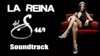 La Reina del Sur Soundtrack Original 21 [upl. by Asserat127]