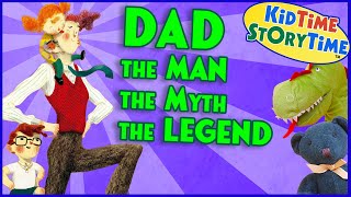 DAD the MAN the MYTH the LEGEND  Fathers Day book read aloud [upl. by Yasmeen]