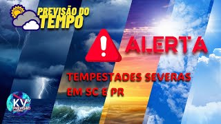 🔴 ALERTA DE TEMPESTADE PARA SC E PR 🔴 PREVISÃO DO TEMPO  PARA HOJE 2 DE DEZEMBRO DE 2024 [upl. by Kaule]