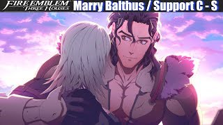 FE3H Marriage  Romance Balthus C  S Support  Fire Emblem Three Houses Cindered Shadows [upl. by Oknuj632]