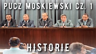 Pucz Moskiewski 1991 cz 1  HISTORIE [upl. by Ahsenrat238]