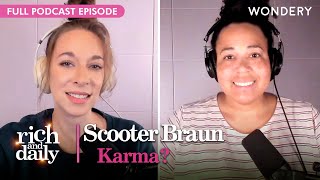 Scooter Braun Do We Smell a Scandal  Rich and Daily  Podcast [upl. by Anerec]