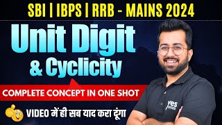 Unit Digit amp Cyclicity  Complete Concept in One Shot  SBI  IBPS  RRB MAINS 2024  Aashish Arora [upl. by Askwith]