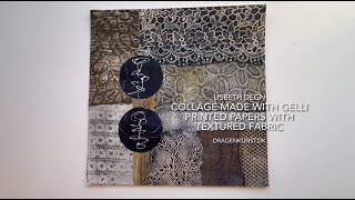 Collage made with gelli printed papers with textured fabric [upl. by Antonie]