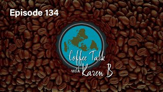 Coffee Talk with Karen B  Episode 134  Moonday April 29 2024 [upl. by Leitao]