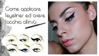 Tutorial Come applicare leyeliner ed avere locchio allinsù e allungato [upl. by Monti570]