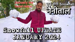 Nainital Snowfall Update  Latest News Of Nainital Weather  जनवरी में कब होगी Snowfall Hotel Rates [upl. by Melquist958]