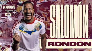 La Vinotinto Podcast l EP5 parte 2  Salomón Rondón [upl. by Darraj]