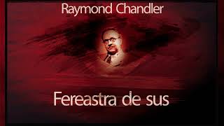 Fereastra de sus 1992  Raymond Chandler teatruradiofonic teatruaudio teatruonline teatru [upl. by Ybrad]