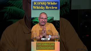 ICONIQ White whisky review nilgirikashyap whiskey review howto [upl. by Gigi]