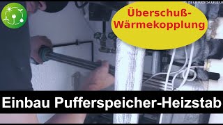 Einbau Heizstab in 660l Pufferspeicher von Weishaupt [upl. by Amsirahc]