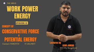 Episode12Conservative Force amp Potential Energy [upl. by Kreda21]